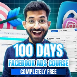 Advanced Facebook ads Course ( 100 Videos)